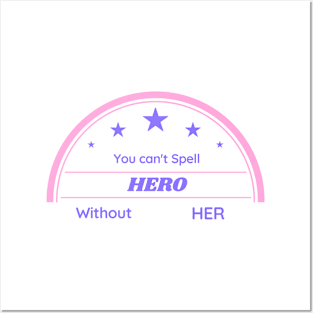 You Can't Spell Hero Without HER Posters and Art